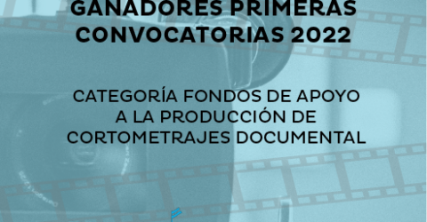 FONDOS DE APOYO A LA PRODUCCIÓN DE CORTOMETRAJES DOCUMENTAL