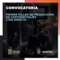 PRIMER TALLER DE PRODUCCIÓN DE CORTOMETRAJES CINE DIRECTO