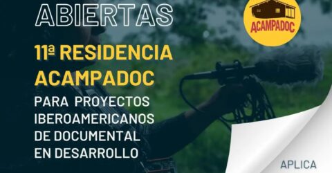 Inscripciones abiertas a la 11ª Residencia ACAMPADOC para proyectos iberoamericanos de documental en desarrollo